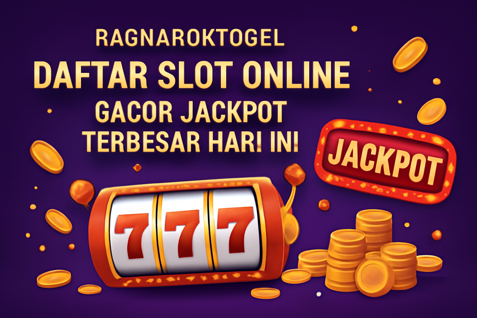 Ragnaroktogel Daftar Slot Online Gacor Jackpot Terbesar Hari Ini